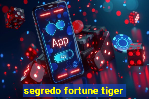 segredo fortune tiger